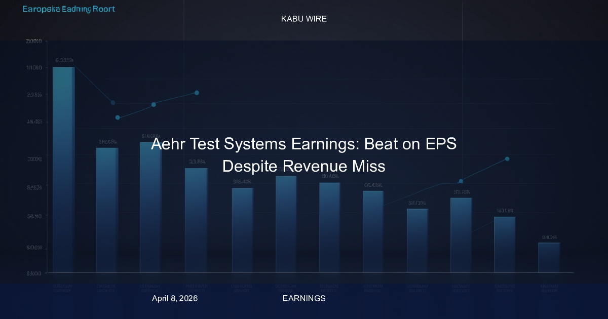 Aehr Test Systems Earnings: Beat on EPS Despite Revenue Miss